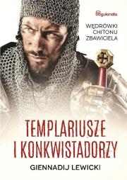 Okładka książki Templariusze i konkwistadorzy