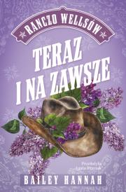 Teraz i na zawsze.. Autor: Bailey Hannah. Dadada.pl Okładka książki Teraz i na zawsze.