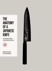 Okładka książki The Anatomy of a Japanese Knife. The Ultimate Guide to the Culture and Craft