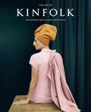 The Art of Kinfolk An Iconic Lens on Life and Style. Autor: Burns John. Dadada.pl Okładka książki The Art of Kinfolk An Iconic Lens on Life and Style
