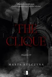 The Clique. Decadence. Tom 1. Autor: Marta Kulczyna. Dadada.pl Okładka książki The Clique. Decadence. Tom 1
