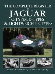 The Complete Register of Jaguar C-types, D-types and Lightweight E-types. Autor: Carlow Den, Clausager  Anders Ditlev, Skilleter Paul. Woodley Penny. Dadada.pl Okładka książki The Complete Register of Jaguar C-types, D-types and Lightweight E-types
