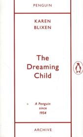 The Dreaming Child. Autor: Blixen Karen. Dadada.pl Okładka książki The Dreaming Child