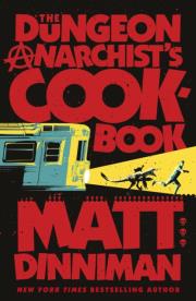 Okładka książki The Dungeon Anarchist's Cookbook