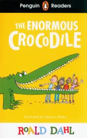 The Enormous Crocodile. Penguin Readers Level 1 wer. angielska. Autor: Dahl Roald. Dadada.pl Okładka książki The Enormous Crocodile. Penguin Readers Level 1 wer. angielska