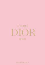 Okładka książki The Essence of Dior