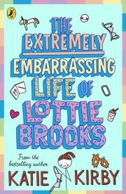 Okładka książki The Extremely Embarrassing Life of Lottie Brooks wer. angielska