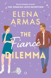 The Fiancé Dilemma. Autor: Armas Elena. Dadada.pl Okładka książki The Fiancé Dilemma