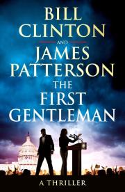 The First Gentleman. Autor: Bill Clinton, Patterson James. Dadada.pl Okładka książki The First Gentleman