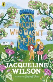 The Girl Who Wasn't There. Autor: Jacqueline Wilson. Dadada.pl Okładka książki The Girl Who Wasn't There