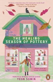 The Healing Season of Pottery wer. angielska. Autor: Somin Yeon. Dadada.pl Okładka książki The Healing Season of Pottery wer. angielska