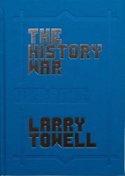 The History War. Autor: Towell Larry. Dadada.pl Okładka książki The History War