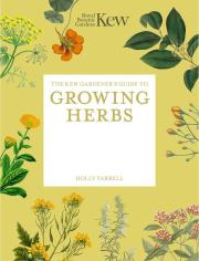 Okładka książki The Kew Gardener's Guide to Growing Herbs