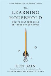 Okładka książki The Learning Household: How to Help Your Child Get More out of School