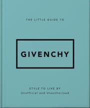 The Little Guide to Givenchy. Autor: Opracowanie zbiorowe. Dadada.pl Okładka książki The Little Guide to Givenchy