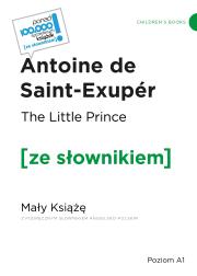 The Little Prince / Mały Książę z podręcznym słownikiem angielsko-polskim. Autor: Antoine de Saint-Exupery. Dadada.pl Okładka książki The Little Prince / Mały Książę z podręcznym słownikiem angielsko-polskim