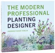 The Modern Professional Planting Designer. Autor: Andrew Fisher Tomlin. Dadada.pl Okładka książki The Modern Professional Planting Designer