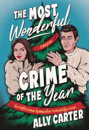 Okładka książki The most wonderful crime of the year. Świąteczna komedia romantyczna