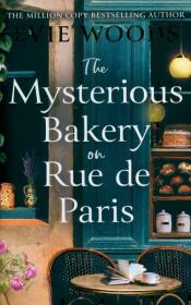 The Mysterious Bakery on Rue de Paris. Autor: Woods Evie. Dadada.pl Okładka książki The Mysterious Bakery on Rue de Paris