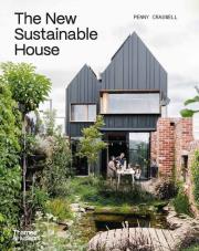 The New Sustainable House. Autor: Craswell Penny. Dadada.pl Okładka książki The New Sustainable House