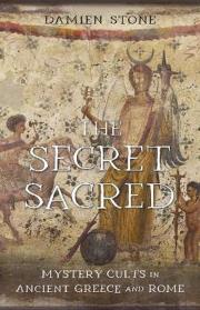 Okładka książki The Secret Sacred. Mystery Cults in Ancient Greece and Rome