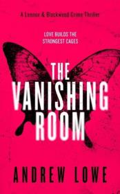 Okładka książki The Vanishing Room: A British Crime Thriller