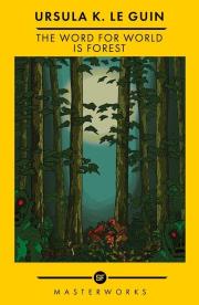The Word for World is Forest wer. angielska. Autor: Le Guin Ursula K.. Dadada.pl Okładka książki The Word for World is Forest wer. angielska