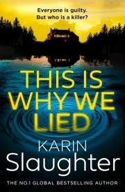 This is Why We Lied. Autor: Karin Slaughter. Dadada.pl Okładka książki This is Why We Lied