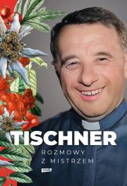 Tischner. Rozmowy z mistrzem.. Autor: ks. Józef Tischner. Dadada.pl Okładka książki Tischner. Rozmowy z mistrzem.