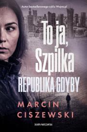 Okładka książki To ja, Szpilka. Republika Gdyby