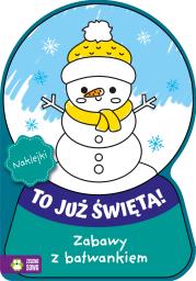 Okładka książki To już Święta! Zabawy z bałwankiem