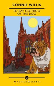 To Say Nothing of the Dog wer. angielska. Autor: Willis Connie. Dadada.pl Okładka książki To Say Nothing of the Dog wer. angielska