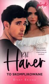 To skomplikowane. Autor: K.N. Haner. Dadada.pl Okładka książki To skomplikowane