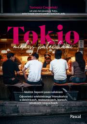 Okładka książki Tokio między pałeczkami. Stolica Japonii poza szlakiem.