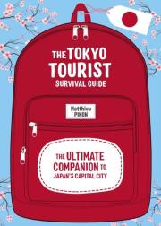Okładka książki Tokyo Tourist Survival Guide The Ultimate Companion to Japan's Capital City