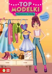 Top modelki. Najnowsze trendy. Autor: Opracowanie zbiorowe. Dadada.pl Okładka książki Top modelki. Najnowsze trendy