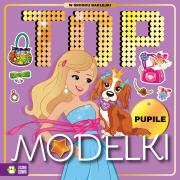 Top Modelki Pupile. Autor: Opracowanie zbiorowe. Dadada.pl Okładka książki Top Modelki Pupile