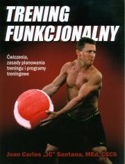 Trening funkcjonalny. Autor: Santana Juan Carlos. Dadada.pl Okładka książki Trening funkcjonalny