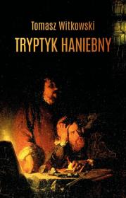 Okładka książki Tryptyk haniebny