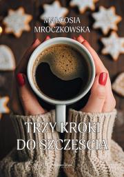 Okładka książki Trzy kroki do szczęścia
