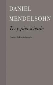 Trzy pierścienie. Autor: Mendelsohn Daniel. Dadada.pl Okładka książki Trzy pierścienie
