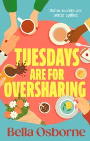 Okładka książki Tuesdays are for Oversharing