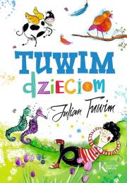 Tuwim dzieciom. Autor: Julian Tuwim. Dadada.pl Okładka książki Tuwim dzieciom