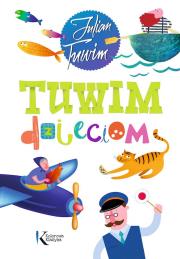 Tuwim dzieciom. Autor: Julian Tuwim. Dadada.pl Okładka książki Tuwim dzieciom