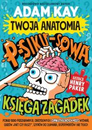 Okładka książki Twoja anatomia. Psikusowa księga zagadek