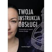 Okładka książki Twoja instrukcja obsługi Przewodnik po typach Human Design
