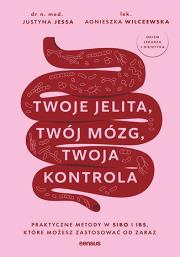 Okładka książki Twoje jelita, twój mózg, twoja kontrola