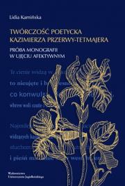 Twórczość poetycka Kazimierza Przerwy-Tetmajera. Autor: Lidia Kamińska. Dadada.pl Okładka książki Twórczość poetycka Kazimierza Przerwy-Tetmajera