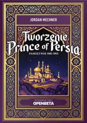 Okładka książki Tworzenie Prince of Persia. Pamiętnik 1985-1993