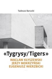 Okładka książki „Tygrysy/Tigers” – Wacław Kłyszewski, Jerzy Mokrzyński, Eugeniusz Wierzbicki